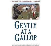 Gently at a Gallop (George Gently) Hunter, Alan (Auteur)