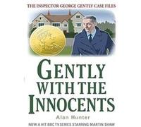 Gently with the Innocents (Inspector George Gently) Hunter, Alan (Auteur)