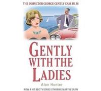 Gently with the Ladies (George Gently) Hunter, Alan (Auteur)