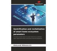 Gentrification and revitalization of smart home ecosystem parameters: Innovative transformation of a smart home into a combined super-system with online control and connected subsystems