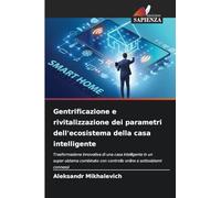 Gentrificazione e rivitalizzazione dei parametri dell'ecosistema della casa intelligente