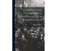 Genuine And Counterfeit Experiences Of A Connoisseur