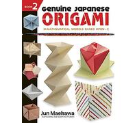 Genuine Japanese Origami: 34 Mathematical Models Based upon the Square Root of 2