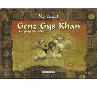 Genz-Gys-Khan au pays du vent, tome 1 : L'Ami sauvage