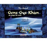 Genz Gys Khan au pays du vent, tome 4 : Suivre les Oiseaux