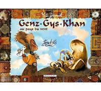 Genz Gys Khan au pays du vent, tome 5 : Tombés du ciel