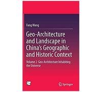 Geo-Architecture And Landscape In China's Geographic And Historic Context