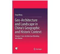 Geo-Architecture And Landscape In China's Geographic And Historic Context