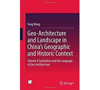 Geo-Architecture And Landscape In China's Geographic And Historic Context