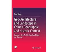 Geo-Architecture And Landscape In China's Geographic And Historic Context