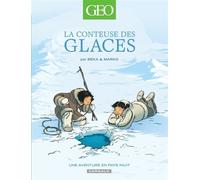 Geo BD - Tome 2 - La Conteuse des glaces - Béka - Dargaud - cartonné - Bande dessinée