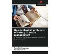 Geo-ecological problems of safety in waste management: St. Petersburg State University of Railway Transport of Emperor Alexander I