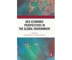 Geo-Economic Perspectives In The Global Environment