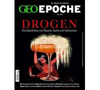 GEO Epoche 133/2025 - Drogen: Das Magazin für Geschichte