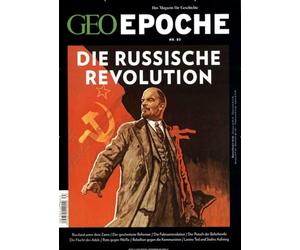 GEO Epoche 83/2017 - Die Russische Revolution