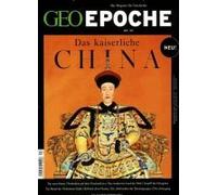 Geo Epoche / Geo Epoche 93/2018 - Das Kaiserliche China