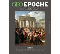 Geo Epoche Kollektion 27/2022 - Berlin