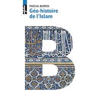 Géo-histoire de l'Islam – Éditions Belin