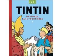 GEO JEUNESSE Tintin - Un monde sans frontières