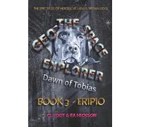 Geo the Space Explorer Book 3 Eripio: Dawn of Tobias