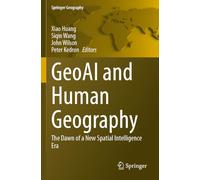 GeoAI and Human Geography: The Dawn of a New Spatial Intelligence Era
