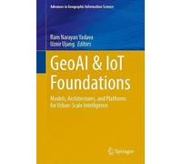 GeoAI & IoT Foundations: Models, Architectures, and Platforms for Urban-Scale Intelligence