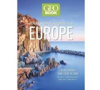 Geobook 1 000 idées d'escapades en Europe