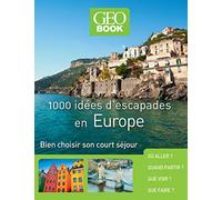 Geobook - 1000 idées d'escapades en Europe - Nouvelle Edition