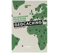 Geocaching - 15 Parcours Pour Vivre L'aventure