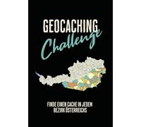 Geocaching Challenge: Finde einen Cache in jedem Bezirk Österreichs
