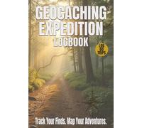 Geocaching Expedition Logbook: Track Your Finds. Map Your Adventures. | 60 Detailed Log Spaces | Compact Size for Field Use