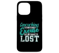 Geocaching Maintenant, J'Ai Une Excuse pour me Perdre Coque pour iPhone 13 Pro Max