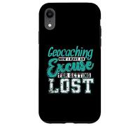 Geocaching Maintenant, J'Ai Une Excuse pour me Perdre Coque pour iPhone XR