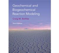 Geochemical and Biogeochemical Reaction Modeling by Bethke & Craig M. University of Illinois & UrbanaChampaign Bethke Craig M. University of Illinois UrbanaChampaign (Auteur)