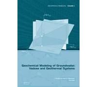 Geochemical Modeling Of Groundwater, Vadose And Geothermal Systems