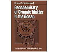 Geochemistry Of Organic Matter In The Ocean