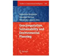 Geocomputation, Sustainability And Environmental Planning