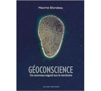 Géoconscience - Un Nouveau Regard Sur Le Territoire