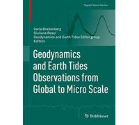 Geodynamics and Earth Tides Observations from Global to Micro Scale