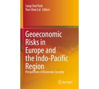Geoeconomic Risks in Europe and the Indo-Pacific Region: Perspectives of Economic Security
