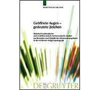 Geöffnete Augen - Gedeutete Zeichen