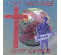 Geof Kimber - I Do Declare (UK Import)