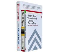 Geoff Dyer Collection 3 Books Set (Homework A Memoir, The Last Days of Roger Federer & Broadsword Calling Danny Boy)