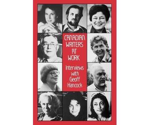 Geoff Hancock Canadian Writers at Work (Poche)