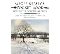 Geoff Kersey's Pocket Book for Watercolour Artists: Over 100 Essential Tips to Improve Your Painting