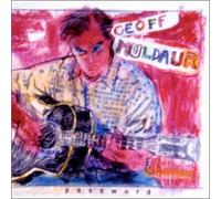 Geoff Muldaur - Password [Import]