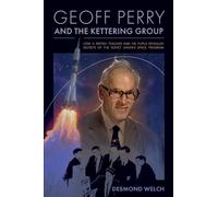 Geoff Perry and the Kettering Group: How a British teacher and his pupils revealed secrets of the Soviet Union's space program