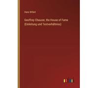 Geoffrey Chaucer, the House of Fame (Einleitung und Textverhältniss)