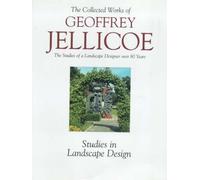 Geoffrey Jellicoe: The Studies Of A Landscape Designer Over 80 Years: V. 2: "Gardens And Design", "Gardens Of Europe: Pre-War Studies, Critical And Creative - The Guelph Lectures