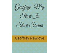 Geoffrey- My Start In Short Stories